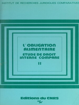 cover image of L'obligation alimentaire. Étude de droit interne comparé (2). Chine, Hongrie, Pologne, R.D.A., U.R.S.S., Yougoslavie